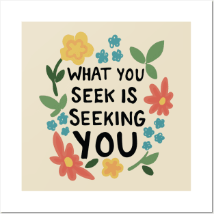 What You Seek Is Seeking You Inspirational Typography Quote Posters and Art